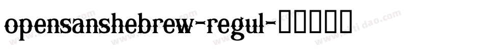 opensanshebrew-regul字体转换