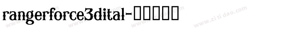 rangerforce3dital字体转换