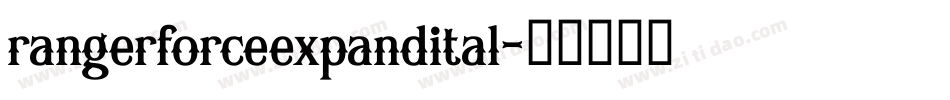 rangerforceexpandital字体转换
