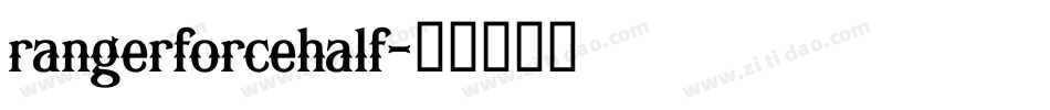rangerforcehalf字体转换