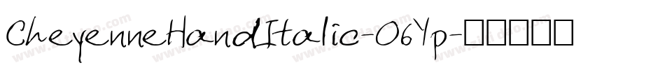 CheyenneHandItalic-O6Yp字体转换