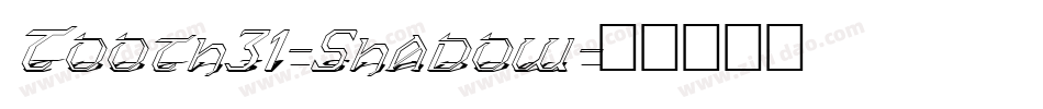 Tooth31-Shadow字体转换