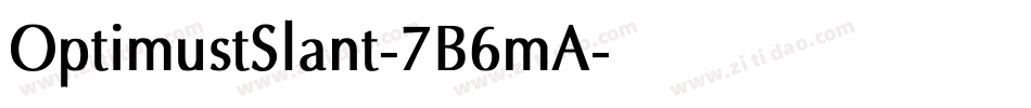 OptimustSlant-7B6mA字体转换