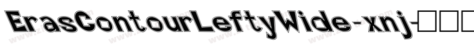 ErasContourLeftyWide-xnj字体转换 ErasContourLeftyWide-xnj字体转换