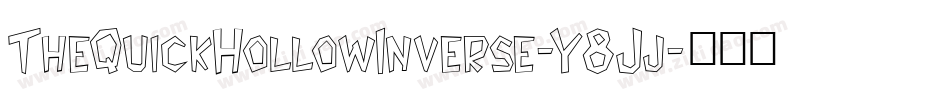 TheQuickHollowInverse-Y8Jj字体转换