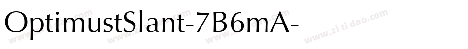 OptimustSlant-7B6mA字体转换