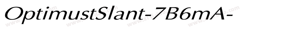 OptimustSlant-7B6mA字体转换