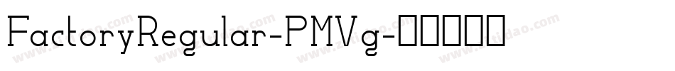 FactoryRegular-PMVg字体转换