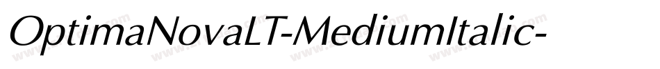 OptimaNovaLT-MediumItalic字体转换