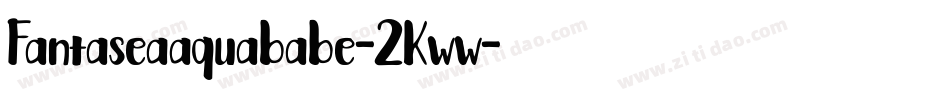 Fantaseaaquababe-2Kww字体转换