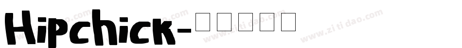 Hipchick字体转换