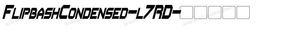 FlipbashCondensed-l7RD字体转换