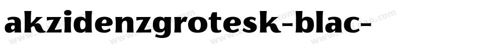 akzidenzgrotesk-blac字体转换 akzidenzgrotesk-blac字体转换