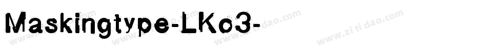 Maskingtype-LKo3字体转换