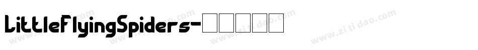LittleFlyingSpiders字体转换