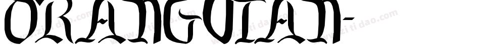 ORANGUTAN字体转换