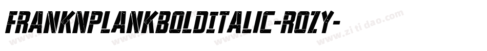 FrankNPlankBoldItalic-roZy字体转换