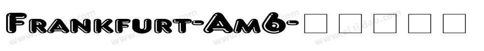 Frankfurt-Am6字体转换