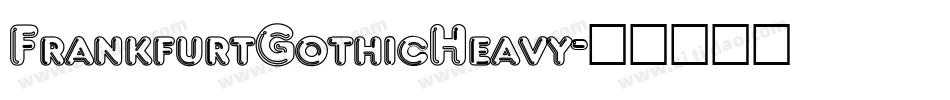 FrankfurtGothicHeavy字体转换