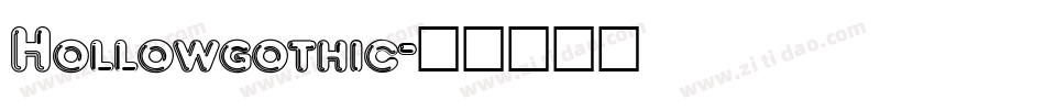 Hollowgothic字体转换