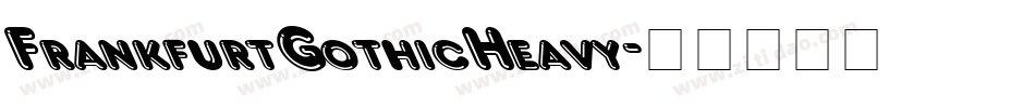 FrankfurtGothicHeavy字体转换