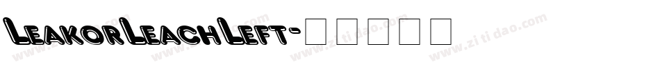 LeakorLeachLeft字体转换