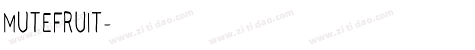 MUTEFRUIT字体转换
