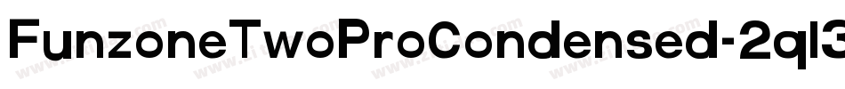 FunzoneTwoProCondensed-2ql3字体转换 FunzoneTwoProCondensed-2ql3字体转换