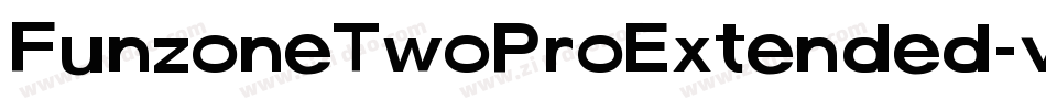 FunzoneTwoProExtended-ve5y字体转换 FunzoneTwoProExtended-ve5y字体转换
