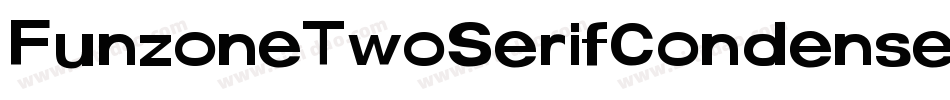 FunzoneTwoSerifCondensed-RL2o字体转换