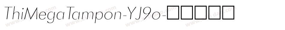 ThiMegaTampon-YJ9o字体转换