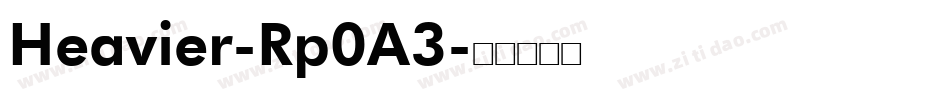 Heavier-Rp0A3字体转换