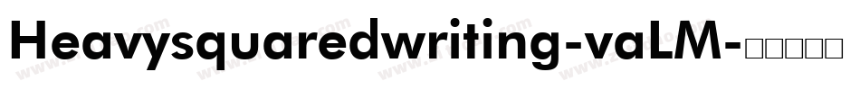 Heavysquaredwriting-vaLM字体转换