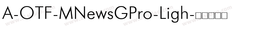 A-OTF-MNewsGPro-Ligh字体转换