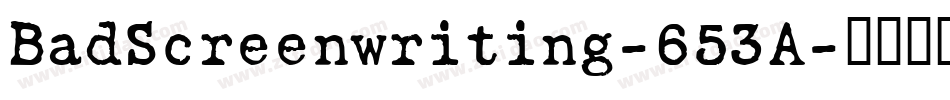 BadScreenwriting-653A字体转换