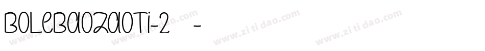 BoLeBaoZaoTi-2转换器字体转换