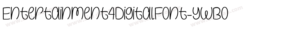 Entertainment4DigitalFont-YWBo字体转换