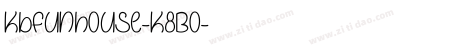 Kbfunhouse-K8Bo字体转换