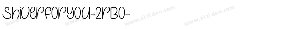 Shiverforyou-2rBo字体转换