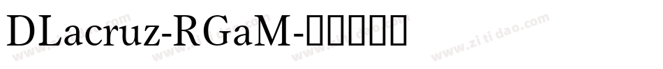 DLacruz-RGaM字体转换