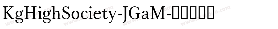 KgHighSociety-JGaM字体转换
