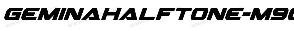 GeminaHalftone-m90a字体转换