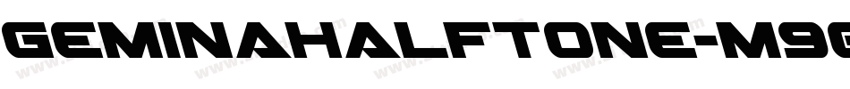 GeminaHalftone-m90a字体转换
