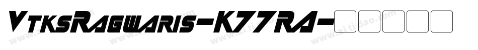 VtksRagwaris-K77RA字体转换