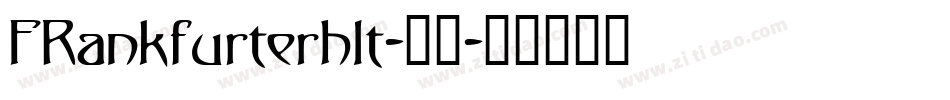 FRankfurterhlt-普通字体转换