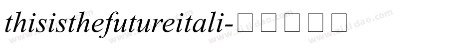 thisisthefutureitali字体转换