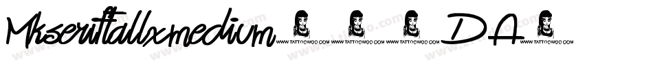 Mkseriftallxmedium-76DA字体转换