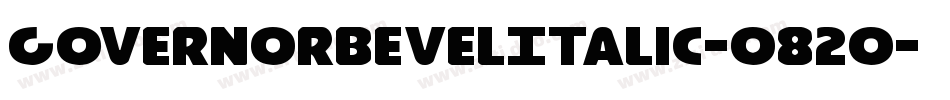 GovernorBevelItalic-o82o字体转换