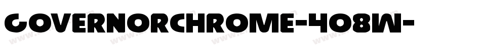 GovernorChrome-408W字体转换