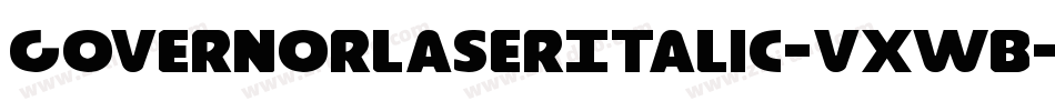 GovernorLaserItalic-VXwB字体转换